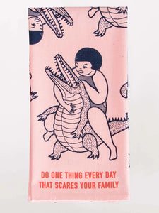 Blue Q - "Do One Thing Every Day That Scares Your Family" - Screen-Printed Kitchen Towel