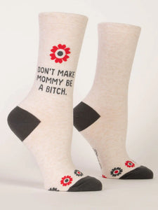 Blue Q "Don't Make Mommy Be A Bitch" - Women's Tan Crew Socks