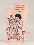 Blue Q -  "Do One Thing Every Day That Scares Your Family" - Oven Mitt