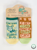 Blue Q "Certified Cuddle Bug/I Bet I Can Make Us Both Cry" - Baby Socks