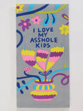 Blue Q - "I Love My Asshole Kids" Screen-Printed Kitchen Towel