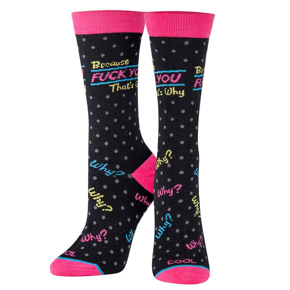 Because Fuck You That's Why (Women's Socks)