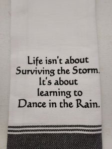 Wild Hare Kitchen Towel "Life Is About Learning To Dance In The Rain."