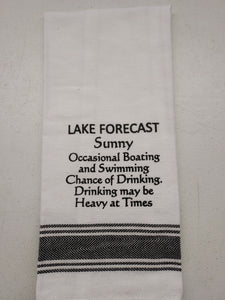 Wild Hare Kitchen Towel "Lake Forecast: Sunny...Chance of Drinking. Drinking May Be Heavy At Times."