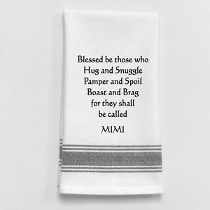 Wild Hare Kitchen Towel "Blessed Be Those Who Hug And Snuggle...They Shall Be Called MIMI"
