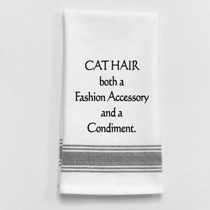 Wild Hare Kitchen Towel "CAT HAIR Both A Fashion Accessory And A Condiment."
