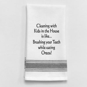 Wild Hare Kitchen Towel "Cleaning With Kids In The House Is Like..."