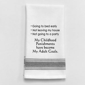 Wild Hare Kitchen Towel "My Childhood Punishments Have Become My Adult Goals."