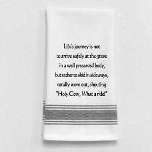 Wild Hare Kitchen Towel "Life's Journey Is Not To Arrive Safely At The Grave..."