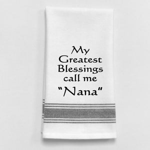 Wild Hare Kitchen Towel "My Greatest Blessings Call Me 'Nana'"