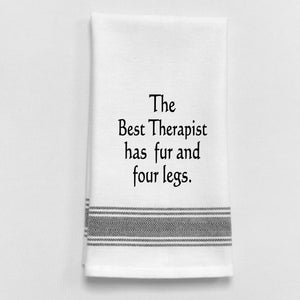 Wild Hare Kitchen Towel "The Best Therapist Has Fur And Four Legs."