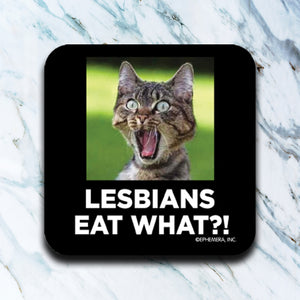 High Cotton Coasters "Lesbians Eat What?!"
