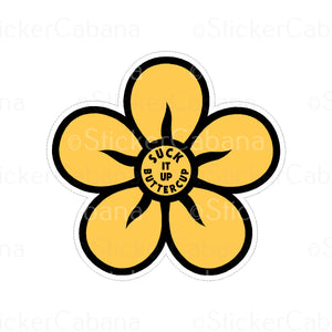 Sticker (Large): "Suck It Up Buttercup" Yellow Flower