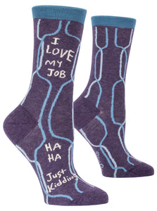 Blue Q "I Love My Job...Ha Ha Just Kidding" (Women's Socks)