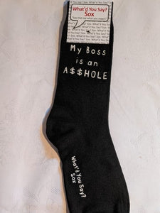 What'd You Say Sox "My Boss Is An A$$hole" (Unisex Socks)