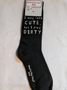 What'd You Say Sox "I May Look Cute, But I Play Dirty" (Unisex Socks)