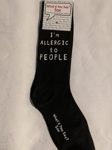 What'd You Say Sox "I'm Allergic To People" (Unisex Socks)