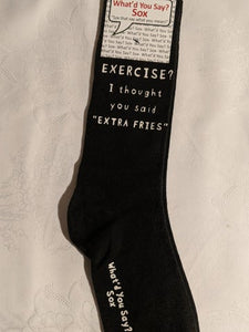 What'd You Say Sox "Exercise? I Thought You Said Extra Fries" (Unisex Socks)