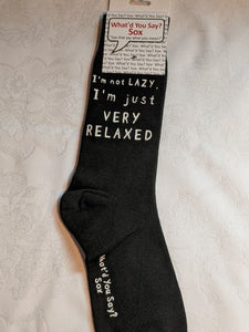 What'd You Say Sox "I'm Not Lazy, I'm Just Very Relaxed" (Unisex Socks)