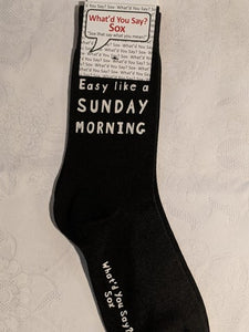 What'd You Say Sox "Easy Like A Sunday Morning" (Unisex Socks)