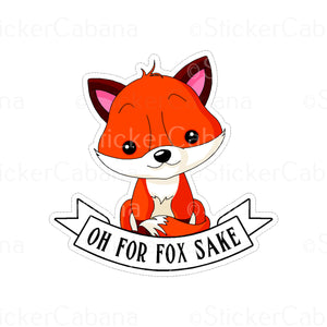 Sticker (Large & Small Options): "Oh For Fox Sake" Fox