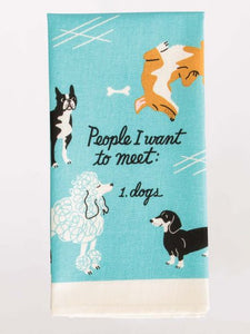 Blue Q Screen-Printed Kitchen Towel "People I Want To Meet: 1. Dogs."